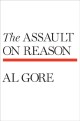 The Assault on Reason by Al Gore